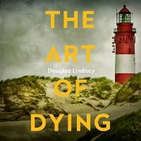 The Art of Dying: An eerie Scottish murder mystery (DI Westphall 3)