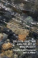 Deleuze, Guattari and the Art of Multiplicity