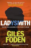 Ladysmith: From the bestselling author of The Last King of Scotland