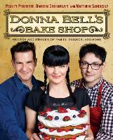 Donna Bell's Bake Shop: Recipes and Stories of Family, Friends, and Food