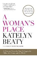 A Woman's Place: A Christian Vision for Your Calling in the Office, the Home, and the World