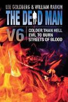 The Dead Man Volume 6: Colder than Hell, Evil to Burn, and Streets of Blood