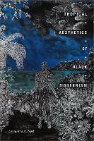 Tropical Aesthetics of Black Modernism