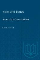 Icons and Logos: Sources in Eighth-Century Iconoclasm