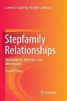 Stepfamily Relationships: Development, Dynamics, and Interventions