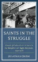 Saints in the Struggle: Church of God in Christ Activists in the Memphis Civil Rights Movement, 1954–1968