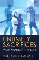 Untimely Sacrifices: Work and Death in Finland