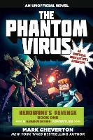 The Phantom Virus: Herobrine's Revenge Book One (A Gameknight999 Adventure): An Unofficial Minecrafter's Adventure