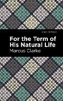 For the Term of His Natural Life