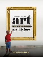 Approaches to Art: A New Introduction to Art History