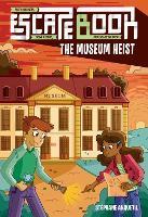 Escape Book: The Museum Heist: Volume 4