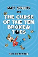 Matt Sprouts and the Curse of the Ten Broken Toes: Volume 1