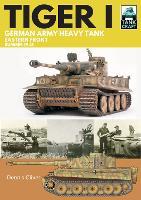 Tiger I: German Army Heavy Tank: Eastern Front, Summer 1943