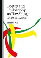 Poetry and Philosophy as Handlung: A Tactical Sequence
