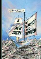 A New Theory of Market and Capitalism
