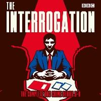 The Interrogation: The Complete Series 6-8: A BBC Radio crime series