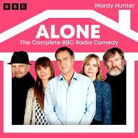 Alone: The Complete Series 1-4: A BBC Radio 4 Comedy Drama
