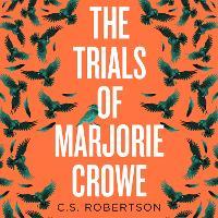 The Trials of Marjorie Crowe: a Scottish-set gripping crime thriller about witchcraft, shortlisted for the CWA Twisted Dagger 2025