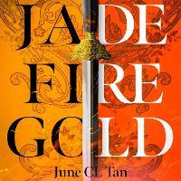 Jade Fire Gold: The addictive, epic young adult fantasy debut