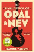 The Final Revival of Opal & Nev: 'Lovely and lyrical, warm and wonderful' KILEY REID