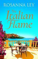 The Italian Flame: a sweeping and romantic escapist read, from the author of THE VILLA
