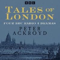 Tales of London: Hawksmoor and others: Four BBC Radio 4 Dramas