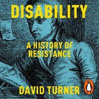Disability: A History of Resistance