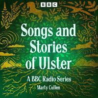 Songs and Stories of Ulster: A BBC Radio Series