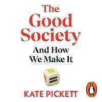 The Good Society: And How We Make It