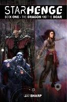 Starhenge Book 1: The Dragon and the Boar Deluxe Edition