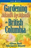Gardening Month by Month in British Columbia