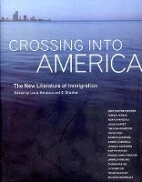 Crossing into America: The New Literature of Immigration