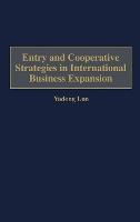 Entry and Cooperative Strategies in International Business Expansion