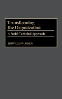 Transforming the Organization: A Social-Technical Approach