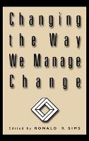 Changing the Way We Manage Change
