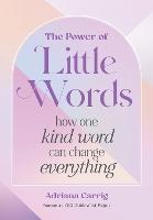The Power of Little Words: How One Kind Word Can Change Everything