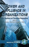 Power and Influence in Organizations: New Empirical and Theoretical Perspectives