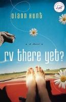 RV There Yet?: A Women of Faith Fiction Novel
