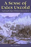 A Sense of Tales Untold: Exploring the Edges of Tolkien's Literary Canvas