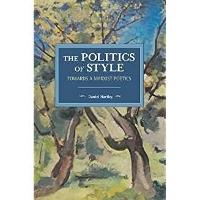The Politics Of Style: Towards a Marxist Poetics