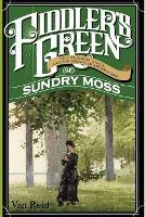 Fiddler's Green: Or a Wedding, a Ball, and the Singular Adventures of Sundry Moss