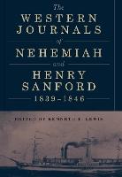 The Western Journals of Nehemiah and Henry Sanford, 1839–1846