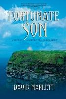 Fortunate Son: A Novel of the Greatest Trial in Irish History