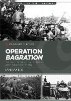 Operation Bagration: The Soviet Destruction of German Army Group Center, 1944