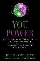 You Power: Why Health Is Not What You Do  But Who You Must Be