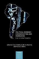 Political Economy, Communication and Knowledge: A Latin American Perspective