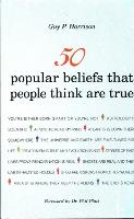 50 Popular Beliefs That People Think Are True