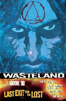 Wasteland Volume 10: Last Exit for the Lost