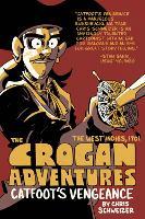 The Crogan Adventures: Catfoot's Vengeance: Volume 1