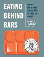 Eating Behind Bars: Ending the Hidden Punishment of Food in Prison